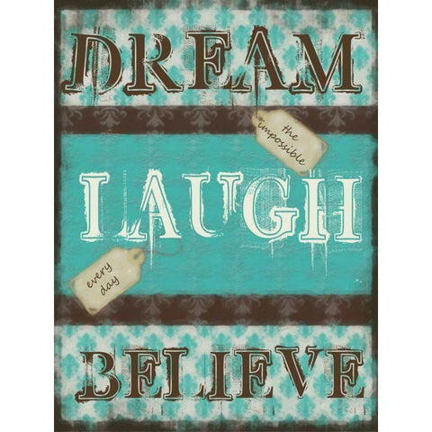 DREAM LAUGH BELIEVE White Modern Wood Framed Art Print by Greene, Taylor