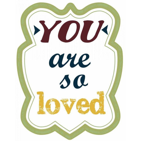 You Are So Loved Gold Ornate Wood Framed Art Print with Double Matting by Greene, Taylor