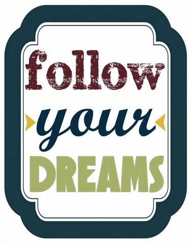 Follow Your Dreams White Modern Wood Framed Art Print with Double Matting by Greene, Taylor