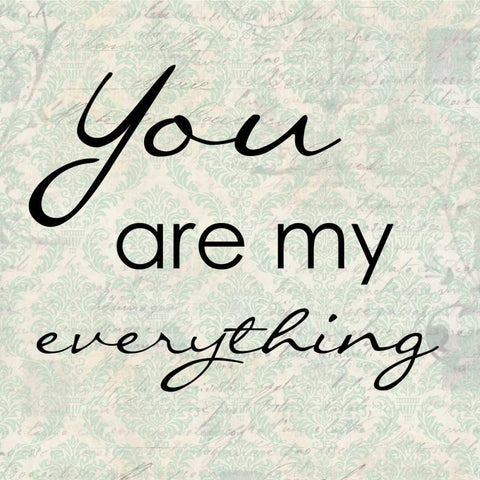 YOU AR MY EVERYTHING White Modern Wood Framed Art Print by Greene, Taylor