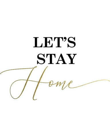 Lets Stay Home Black Ornate Wood Framed Art Print with Double Matting by Urban Epiphany