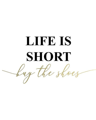 Life is Short Buy the Shoes Black Ornate Wood Framed Art Print with Double Matting by Urban Epiphany