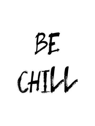 Be Chill White Modern Wood Framed Art Print with Double Matting by Urban Epiphany