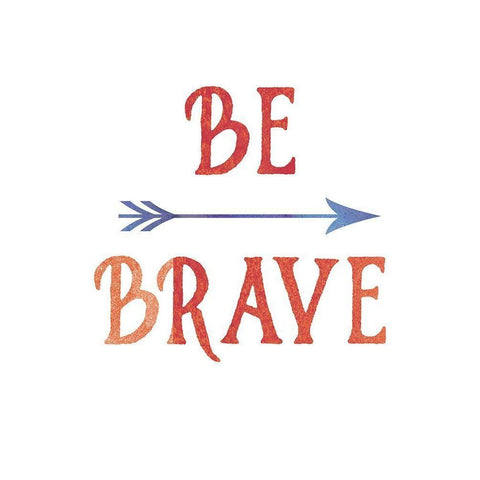 Be Brave White Modern Wood Framed Art Print by Urban Epiphany