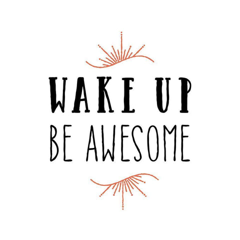 Wake Up Be Awesome Black Ornate Wood Framed Art Print with Double Matting by Murray, Amanda