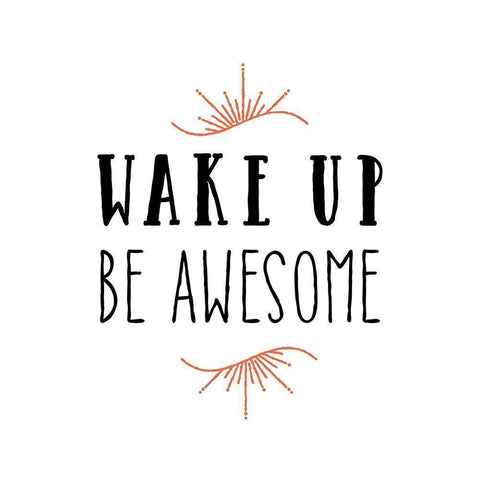 Wake Up Be Awesome Gold Ornate Wood Framed Art Print with Double Matting by Murray, Amanda