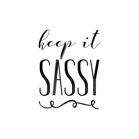 Keep It Sassy White Modern Wood Framed Art Print with Double Matting by Murray, Amanda
