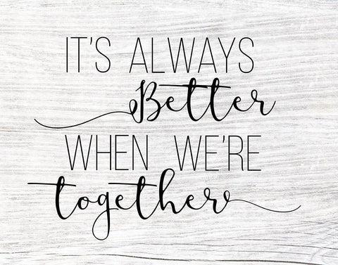 Always Better Together White Modern Wood Framed Art Print with Double Matting by CAD Designs