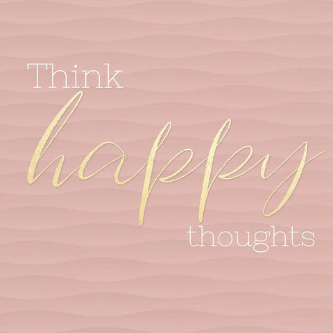 Think Happy Thoughts Gold Ornate Wood Framed Art Print with Double Matting by CAD Designs