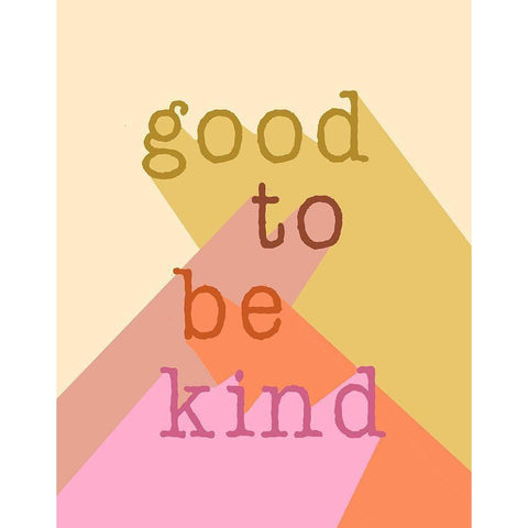 Good to be Kind White Modern Wood Framed Art Print by Santiago, Daniela