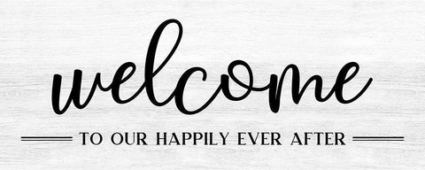 Welcome Ever After White Modern Wood Framed Art Print with Double Matting by CAD Designs