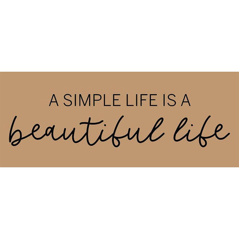 Beautiful Life White Modern Wood Framed Art Print by CAD Designs