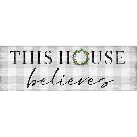 This House Believes Black Modern Wood Framed Art Print by Carpentieri, Natalie