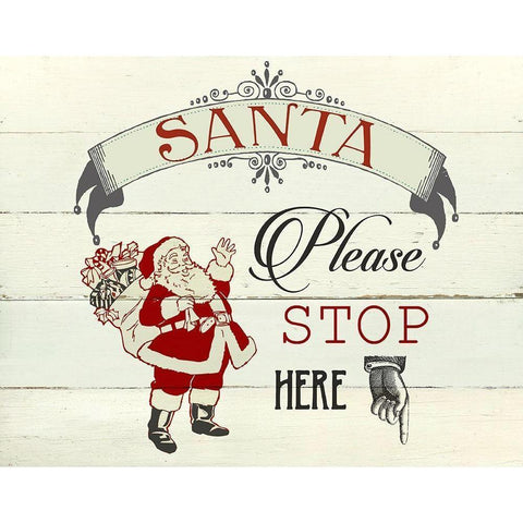Santa Stop Here White Modern Wood Framed Art Print by Robinson, Carol
