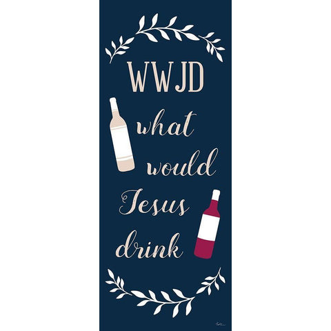 What Would Jesus Drink Gold Ornate Wood Framed Art Print with Double Matting by Carpentieri, Natalie