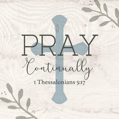 Pray Continually White Modern Wood Framed Art Print with Double Matting by Jill, Susan