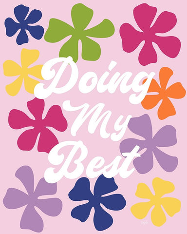 Doing My Best White Modern Wood Framed Art Print with Double Matting by Carpentieri, Natalie