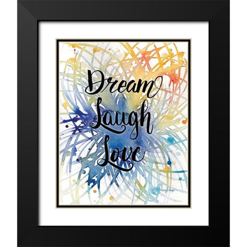 Dream Laugh Love Black Modern Wood Framed Art Print with Double Matting by Frazer, Amy