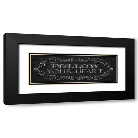 Follow Your Heart Black Modern Wood Framed Art Print with Double Matting by Harbick, N