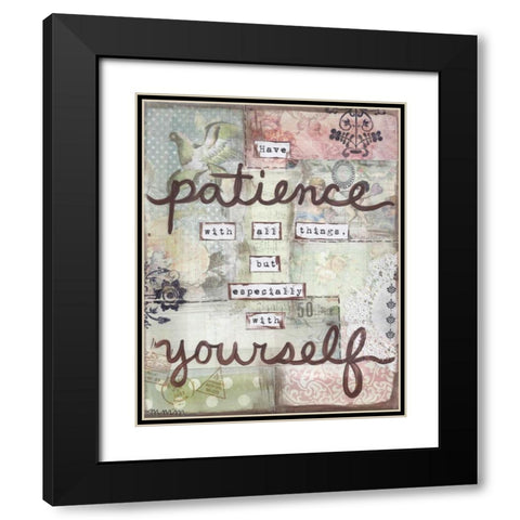 Have Patience Black Modern Wood Framed Art Print with Double Matting by Martin, Monica
