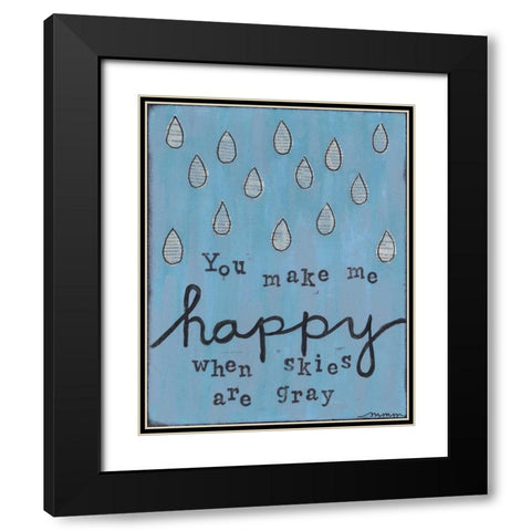 You Make Me Happy Black Modern Wood Framed Art Print with Double Matting by Martin, Monica