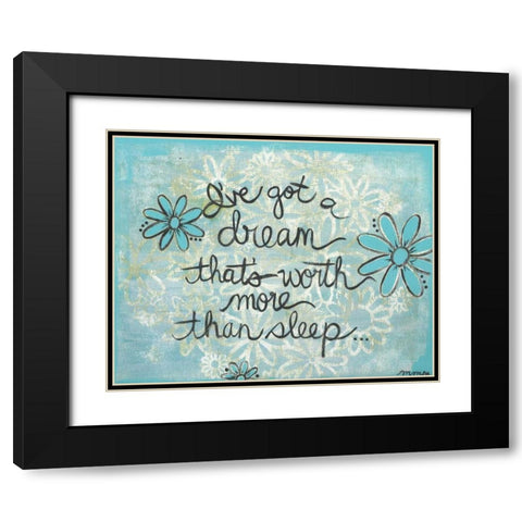 Ive Got A Dream Black Modern Wood Framed Art Print with Double Matting by Martin, Monica