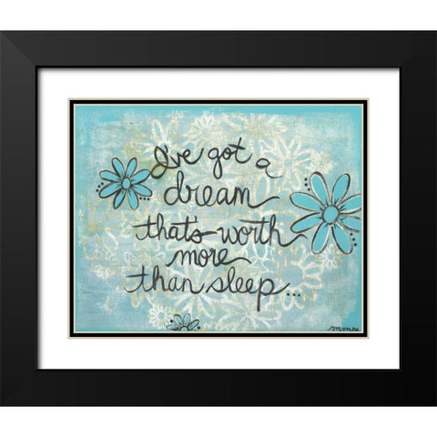 Ive Got A Dream Black Modern Wood Framed Art Print with Double Matting by Martin, Monica