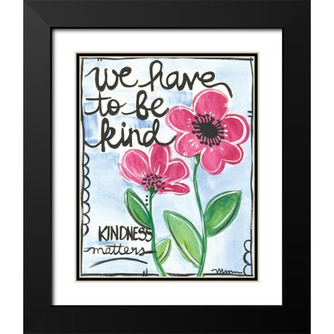 Be Kind Black Modern Wood Framed Art Print with Double Matting by Martin, Monica