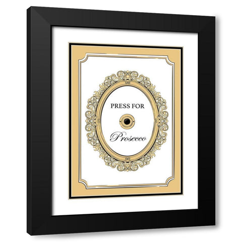 Press for Prosecco Black Modern Wood Framed Art Print with Double Matting by Aesthete