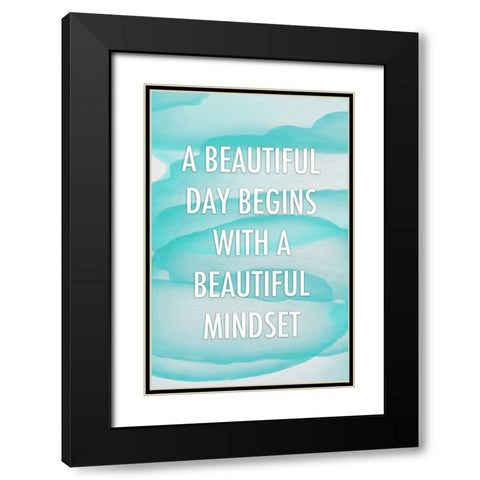 Cyan Beautiful Mindset Quote Black Modern Wood Framed Art Print with Double Matting by Aesthete