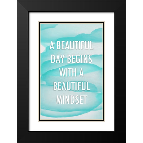 Cyan Beautiful Mindset Quote Black Modern Wood Framed Art Print with Double Matting by Aesthete