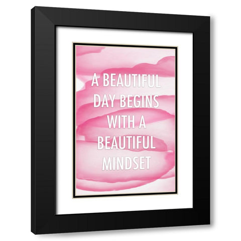 Pink Beautiful Mindset Quote Black Modern Wood Framed Art Print with Double Matting by Aesthete