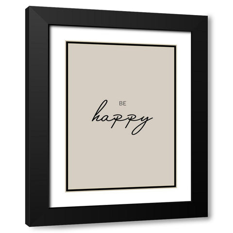 Be Happy Black Modern Wood Framed Art Print with Double Matting by Mi, Suki