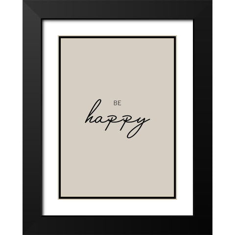 Be Happy Black Modern Wood Framed Art Print with Double Matting by Mi, Suki