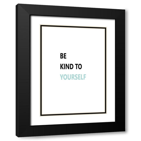 Be Kind Black Modern Wood Framed Art Print with Double Matting by Mi, Suki