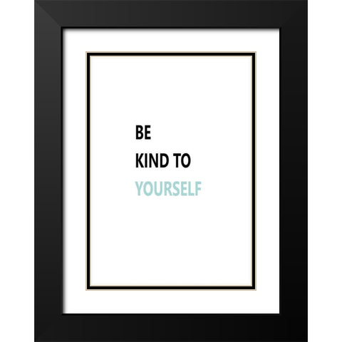Be Kind Black Modern Wood Framed Art Print with Double Matting by Mi, Suki