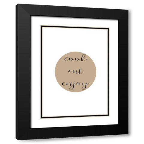 Cook Eat Enjoy Black Modern Wood Framed Art Print with Double Matting by Mi, Suki
