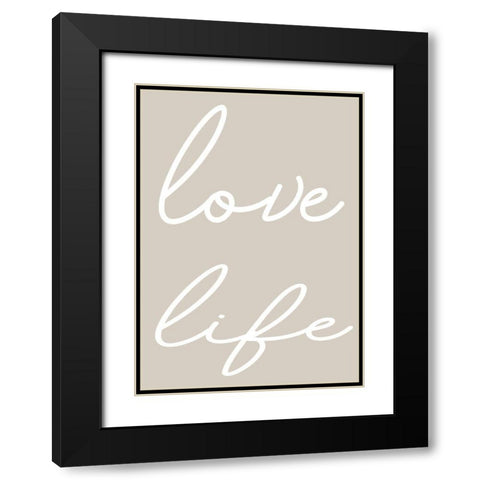 Love Life Black Modern Wood Framed Art Print with Double Matting by Mi, Suki