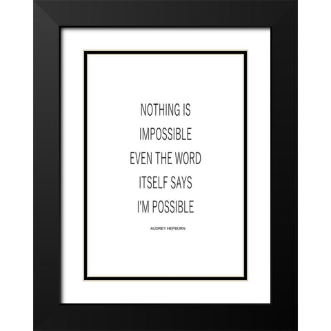 Nothing is Impossible Black Modern Wood Framed Art Print with Double Matting by Mi, Suki