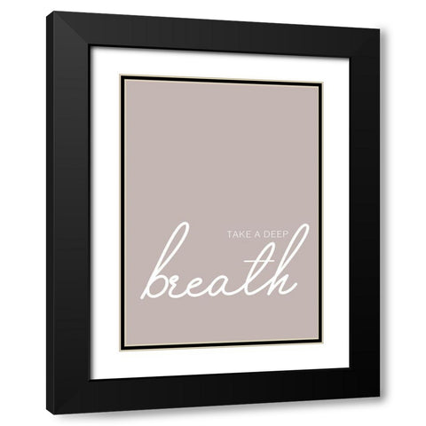 Take a Deep Breath Black Modern Wood Framed Art Print with Double Matting by Mi, Suki