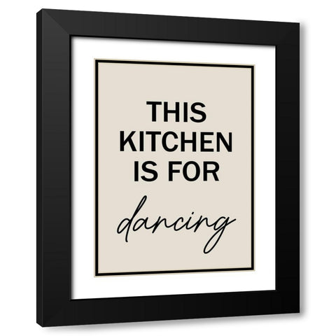 This Kitchen is for Dancing Black Modern Wood Framed Art Print with Double Matting by Mi, Suki