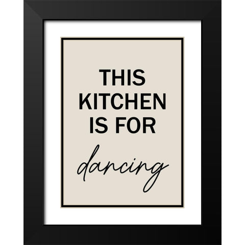 This Kitchen is for Dancing Black Modern Wood Framed Art Print with Double Matting by Mi, Suki