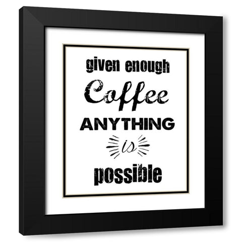 Enough Coffee Black Modern Wood Framed Art Print with Double Matting by Clark, Erin