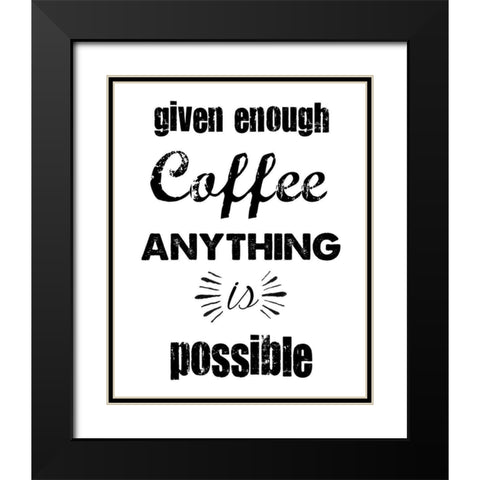 Enough Coffee Black Modern Wood Framed Art Print with Double Matting by Clark, Erin