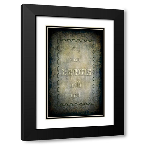 My Day Begins With You Black Modern Wood Framed Art Print with Double Matting by LightBoxJournal