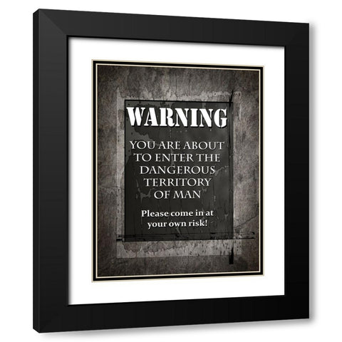 Welcome To Man Cave Warning Black Modern Wood Framed Art Print with Double Matting by LightBoxJournal