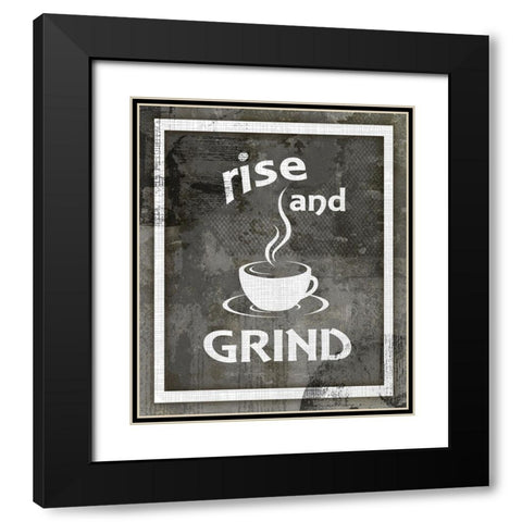 Farm Sign_Rise And Grind Black Modern Wood Framed Art Print with Double Matting by LightBoxJournal