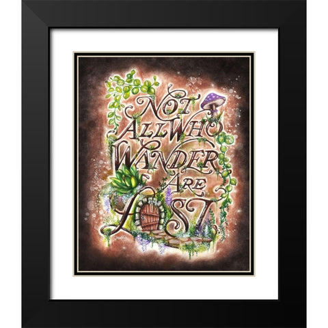 Not All Who Wander Are Lost - Garden WhimZies Black Modern Wood Framed Art Print with Double Matting by Sheena Pike Art