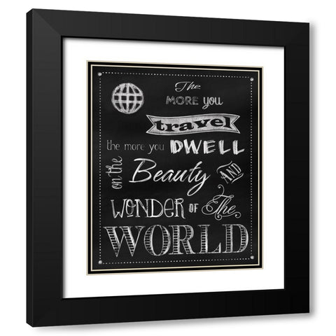 The More You Travel Black Modern Wood Framed Art Print with Double Matting by Lavoie, Tina
