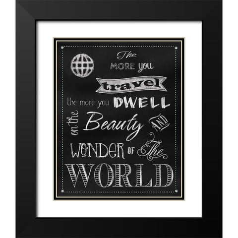 The More You Travel Black Modern Wood Framed Art Print with Double Matting by Lavoie, Tina